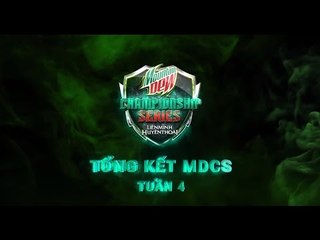 Tổng hợp Mountain Dew Championship Series Mùa Hè 2016 [Tuần 4]