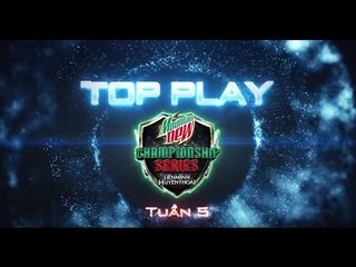 TOP PLAY TUẦN 5 [MDCS Summer 2016]