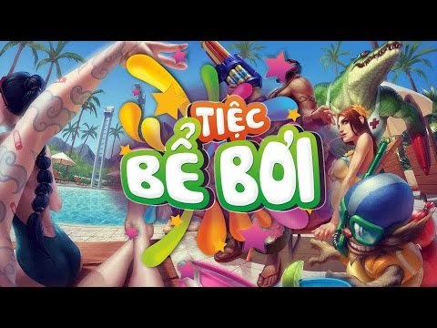 Music video: Tiệc Bể Bơi [LMHT]