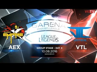 [10.08.2016] Highlight AEX vs VTL [GPL Summer 2016 Day 3]