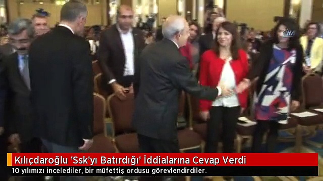 Kılıçdaroğlu 'Ssk'yı Batırdığı' İddialarına Cevap Verdi