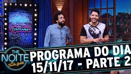 The Noite 15.11.17 - Quarta - Parte 2