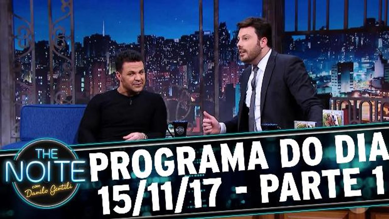 The Noite 15.11.17 - Quarta - Parte 1