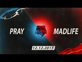 [12.12.2015] PraY vs Madlife [All Star 2015 1v1]