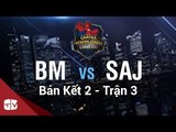 [08.08.2015] BM vs SAJ [GPL Hè 2015 ][Bán Kết 2 - Trận 3]