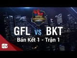 [08.08.2015] GFL vs BKT [GPL Hè 2015 ][BánKết 1 - Trận 1]