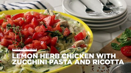 Lemon Herb Chicken with Zucchini Pasta and Ricotta