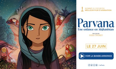 Teaser : PARVANA, UNE ENFANCE EN AFGHANISTAN, de Nora Twomey