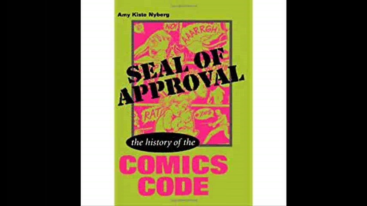Seal of Approval The History of the Comics Code (Studies in Popular Culture)