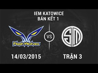 [14.03.2015] yoeFW vs TSM [IEM Katowice][Trận 3]