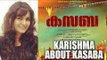 Karishma About Kasaba | Mammootty | Goodwill Entertainments | July 7