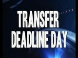 Deadline Day: News, Rumours and Gossip