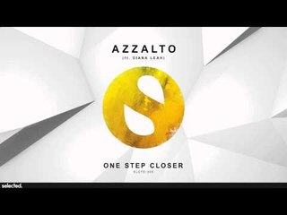 Azzalto ft. Diana Leah - One Step Closer (Radio Edit)
