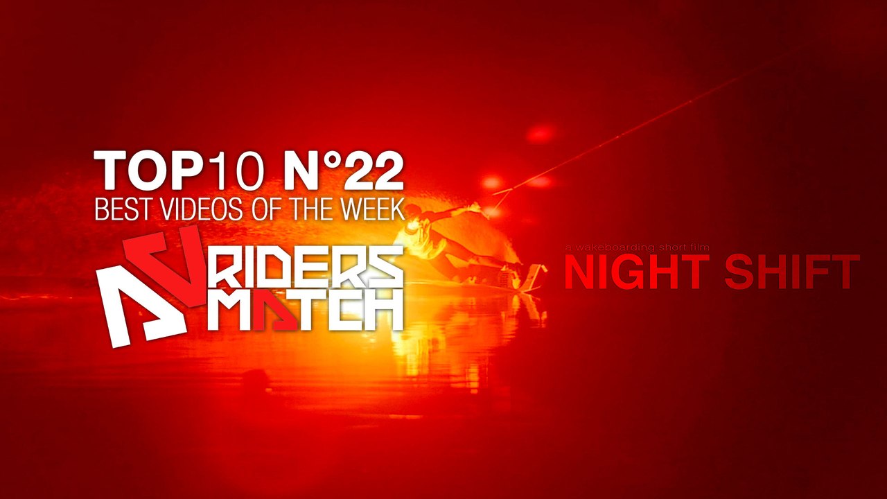 This wakeboard movie is a masterpiece | BEST OF THE WEEK n°22 - Riders Match