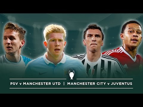 PSV V MANCHESTER UTD, MANCHESTER CITY V JUVENTUS | #FDW UCL PREVIEW