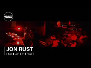 Jon Rust 45 min Boiler Room Broadcasts DJ Set at Dollop Detroit Series