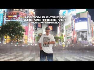 London Elektricity - Are We There Yet? - MiniMix