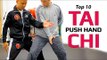 Top 10 Tai Chi Push hand - awesome tai chi chuan