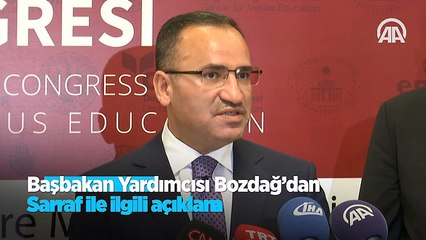 Bozdağ'dan Sarraf ile ilgili açıklama