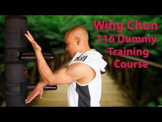 Wing Chun 116 Dummy training course