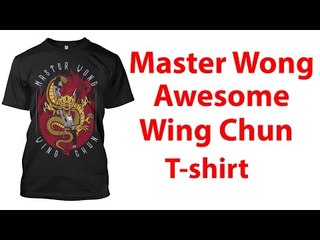 Master Wong Awesome Wing Chun T shirt