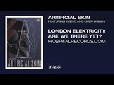 London Elektricity - Artificial Skin (feat. Keeno & Emer Dineen)