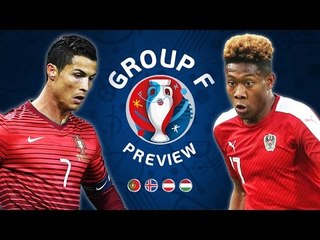 EURO 2016 Group F Preview | Portugal, Hungary, Iceland & Austria