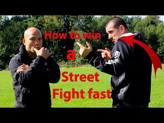 How to win a street fight fast