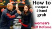 How to escape a 2 hand grab | women self defense in Chinese Cantonese Hong Kong 如何鬆開被捉著的雙手