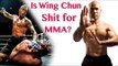 Is Wing Chun shit for MMA | Wing Chun