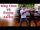 Wing Chun vs Karate and Boxing Destroy the Jab