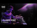 Claws For? 40 min Boiler Room DJ Set