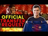 BREAKING: Philippe Coutinho Hands In OFFICIAL Transfer Request!  | #VFN