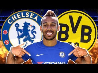 Chelsea To Bid £70M For Pierre-Emerick Aubameyang?! | W&L