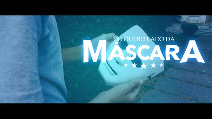 ABERTURA DA SÉRIE "DO OUTRO LADO DA MÁSCARA"
