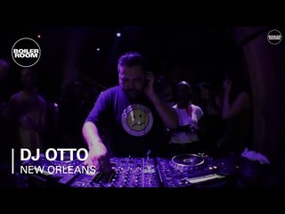 DJ Otto Boiler Room x Ace Hotel New Orleans DJ Set