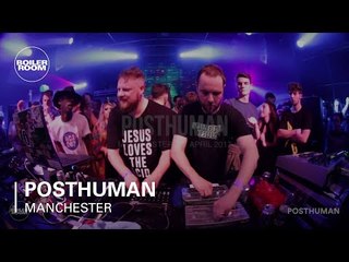 Posthuman Boiler Room Manchester Live Set