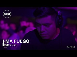 Ma Fuego Boiler Room Mexico City DJ Set