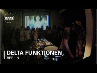 Delta Funktionen Boiler Room Berlin DJ Set