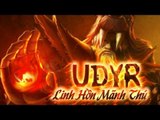 [Tiêu Điểm Tướng] Udyr, Lữ Khách Tinh Linh [06.05.2013]