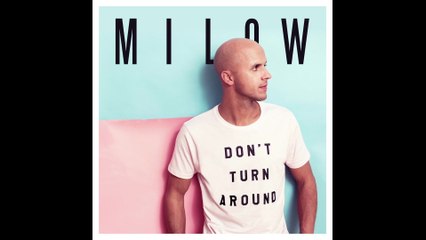 Milow - Don't Turn Around