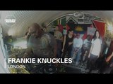 Frankie Knuckles Boiler Room London DJ Set