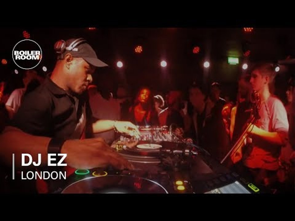 DJ EZ Boiler Room London DJ Set