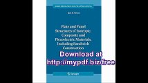 Plate and Panel Structures of Isotropic, Composite and Piezoelectric Materials, Including Sandwich Construction...