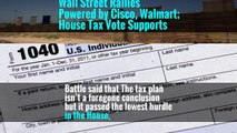 Wall Street Rallies Powered by Cisco, Walmart; House Tax Vote Supports