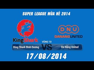 [17.08.2014] KSBD vs DNU [SLS Mùa Hè 2014 Team]