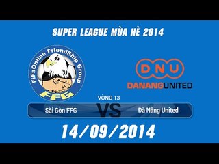 [14.09.2014] SGFFG vs DNU [SLS Mùa Hè 2014 Team]