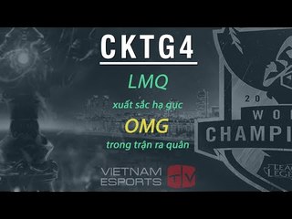[CKTG2014] LMQ xuất sắc hạ gục OMG trong trận ra quân [25.09.2014]