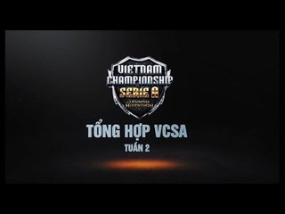 Tổng hợp VCS A Mùa Xuân 2015 - Tuần 2