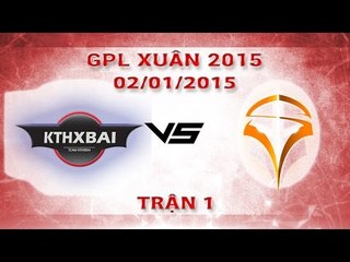 [02.01.2015] KTB vs IGL [GPL Xuân 2015][Trận 1]